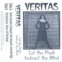 Veritas : Let the Flesh Instruct the Mind